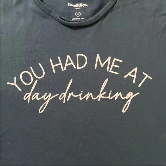 You Had Me At Day Drinking T-shirt Goodfellow Lyndale Tee Size Medium Teal Blue - Picture 3 of 8